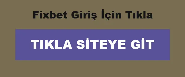 Fixbet Giriş İçin Tıkla infografik