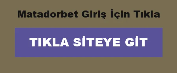 Matadorbet Giriş İçin Tıkla infografik